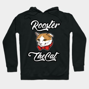 Rooster The Cat - With Name Hoodie